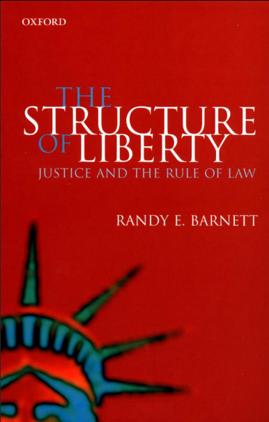 The Structure of Liberty: Justice and the Rule of Law